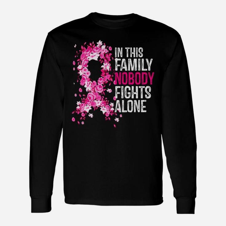 In This Family Nobody Fights Alone Hot Pink Ribbon Cute Gift Unisex Long Sleeve