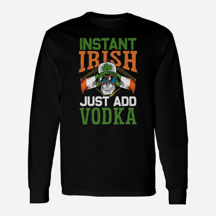 Instant Irish Just Add Vodka Vintage Ireland Flag Skull Long Sleeve T-Shirt