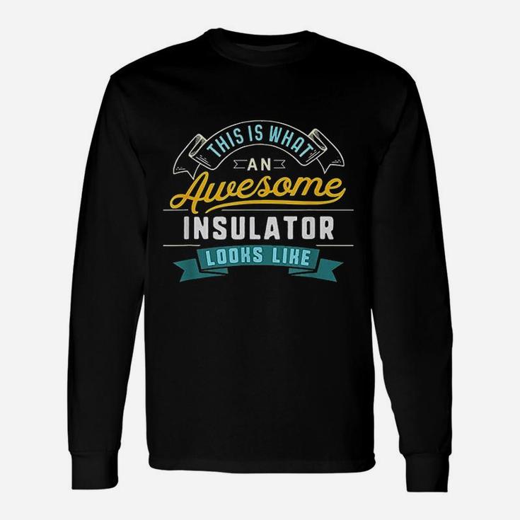 Insulator Awesome Job Occupation Graduation Long Sleeve T-Shirt