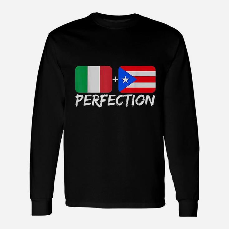 Italian Plus Puerto Rican Perfection Heritage Gift Unisex Long Sleeve