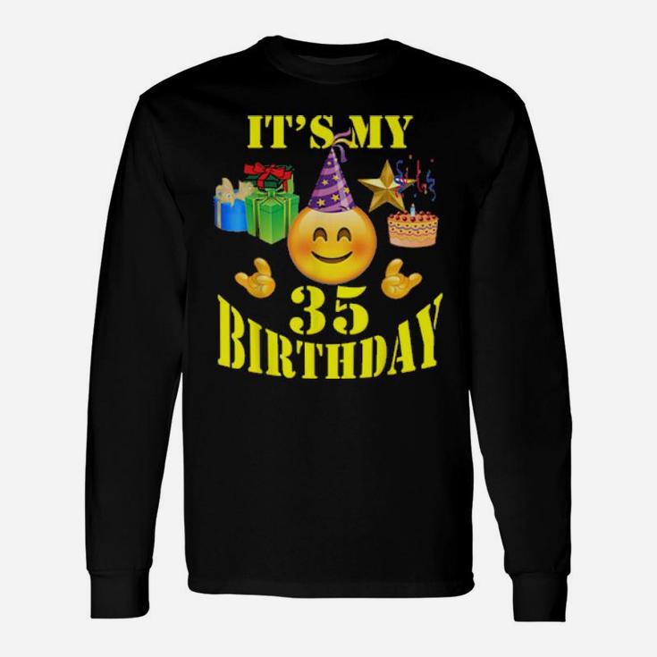 Its My 35 Birthday Long Sleeve T-Shirt