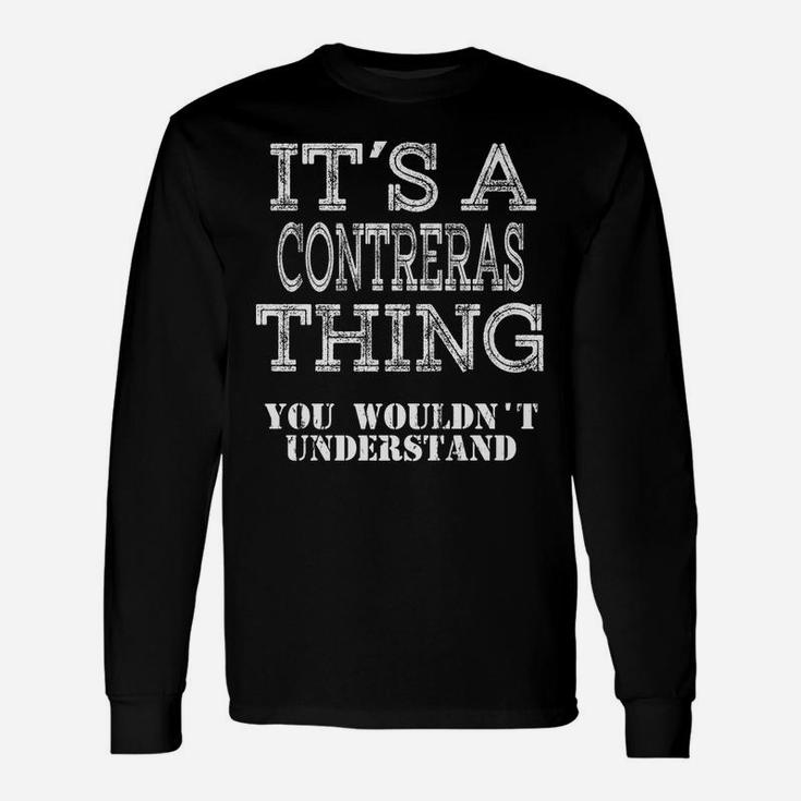 Its A Contreras Thing You Wouldnt Understand Matching Family Unisex Long Sleeve