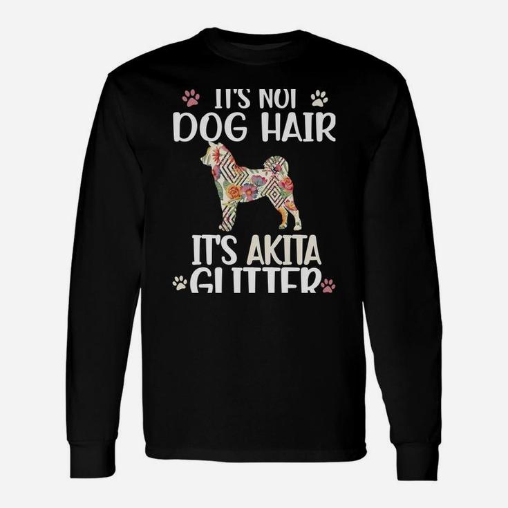 It's Not Dog Hair | Akita Mom Akita Dad Akita Inu Lover Sweatshirt Unisex Long Sleeve