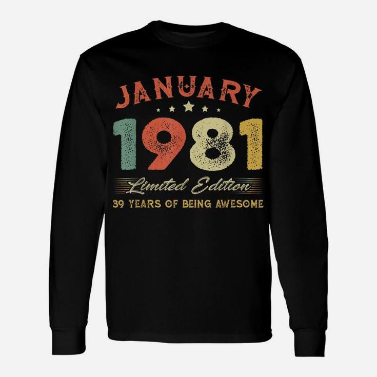 January 1981 39 Years Old Vintage 39Th Birthday Gifts Unisex Long Sleeve