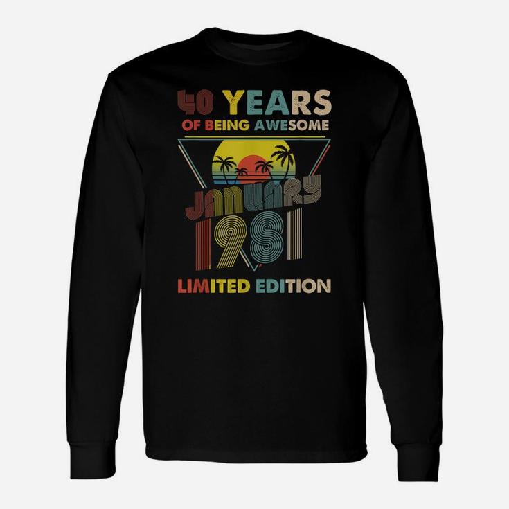 January 1981 Vintage Retro 40 Years 40Th Birthday Gift Unisex Long Sleeve