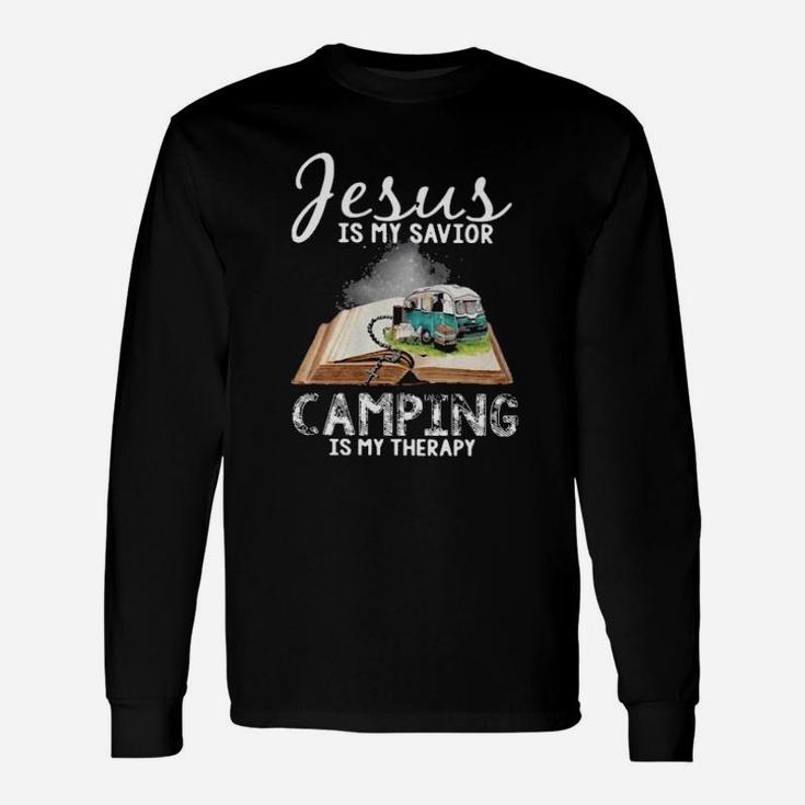 Jesus Is My Savior Camping Is My Therapy Long Sleeve T-Shirt