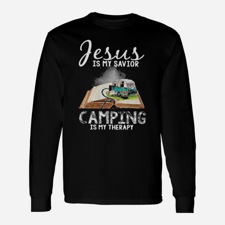 Jesus Is My Savior Camping Is My Therapy Long Sleeve T-Shirt