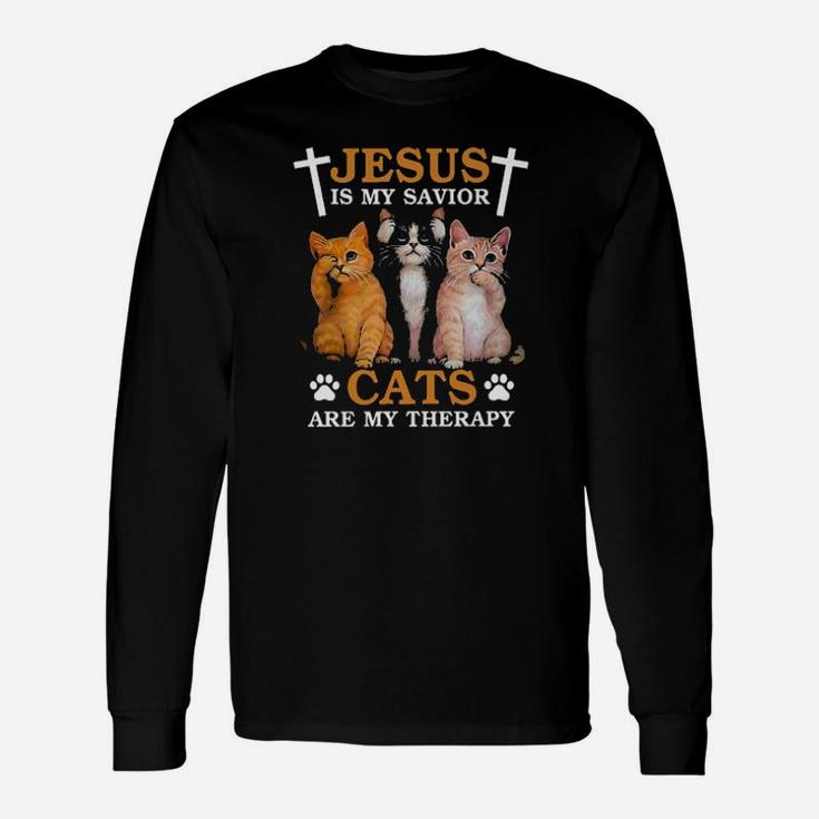 Jesus Is My Savior Cats Are My Therapy Long Sleeve T-Shirt