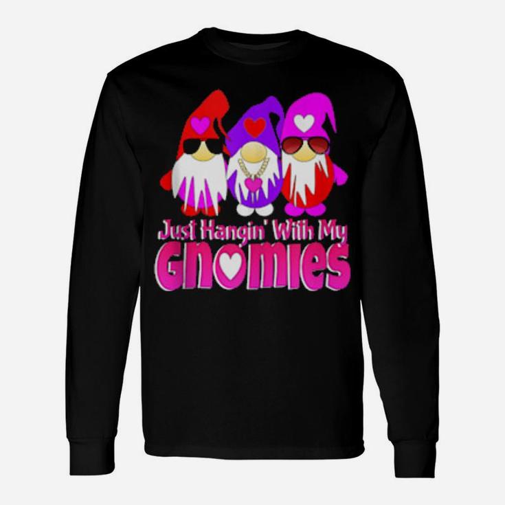 Just Hangin With My Gnomies Valentines Day Hearts 3 Gnomes Long Sleeve T-Shirt