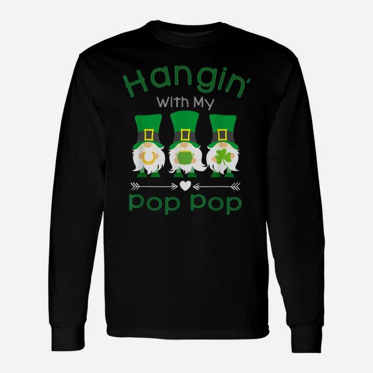 Just Hangin With My Pop Pop Gnomies Gnome Happy Patrick Day Unisex Long Sleeve