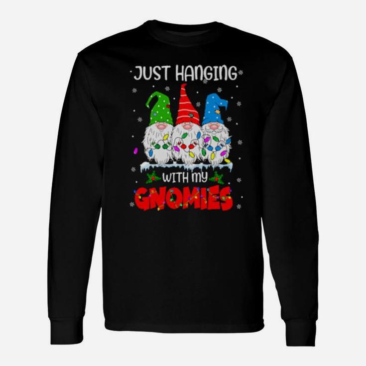 Just Hanging With My Gnomies Ugly Xmas Costume Long Sleeve T-Shirt