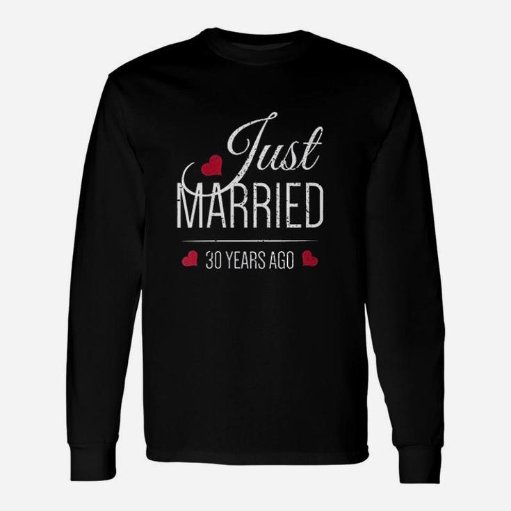 Just Married 30 Years Ago Unisex Long Sleeve