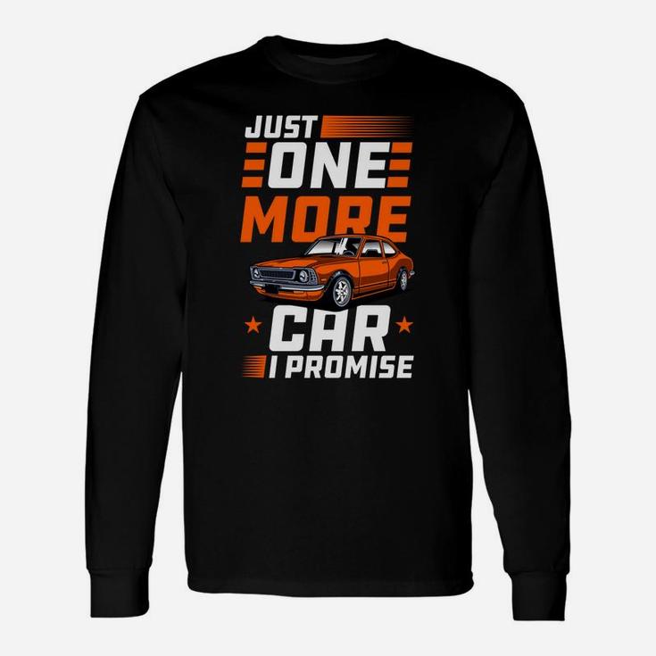 Just One More Car I Promise Vintage Classic Car Guy Gift Unisex Long Sleeve