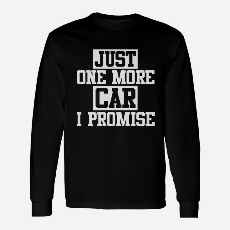 Just One More Car Unisex Long Sleeve