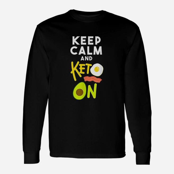 Keep Calm And Keto On Ketogenic Diet Unisex Long Sleeve