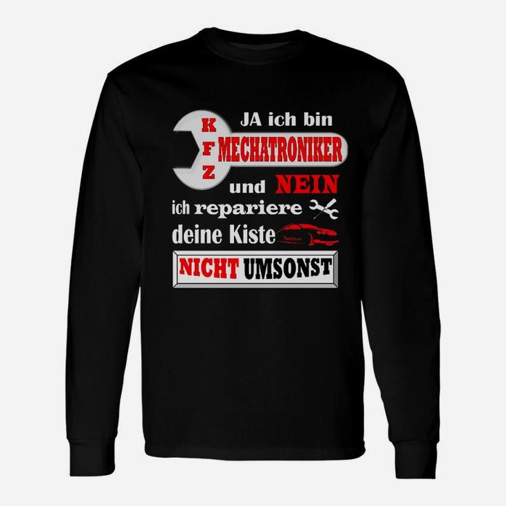 Kfz Mechatroniker Reparieren Nicht Umsonst Langarmshirts