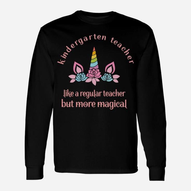 Kindergarten Teacher Unicorn Magical Cute Gift Unisex Long Sleeve