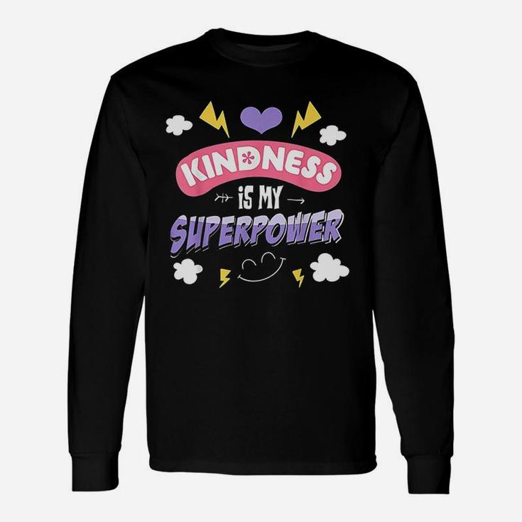 Kindness My Superpower Unisex Long Sleeve