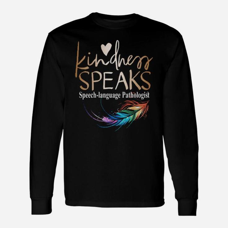Kindness Speaks Feathers Lgbt Long Sleeve T-Shirt