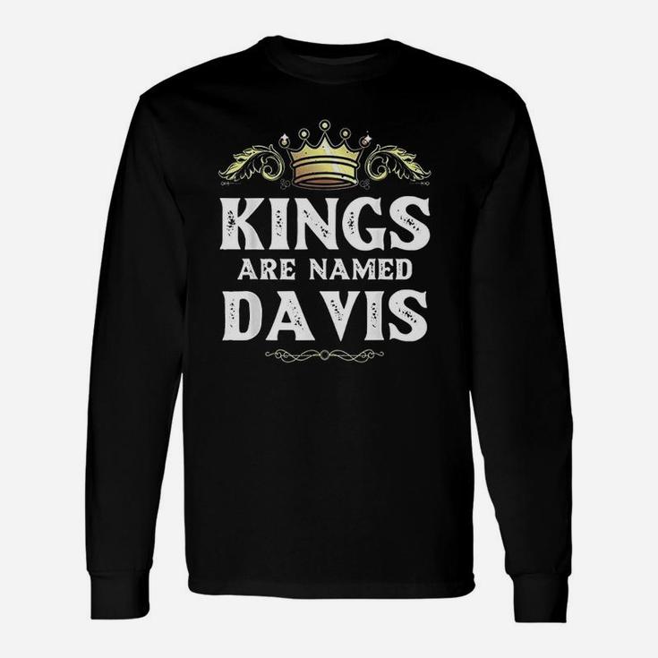Kings Are Named Davis Personalized Name Joke Long Sleeve T-Shirt