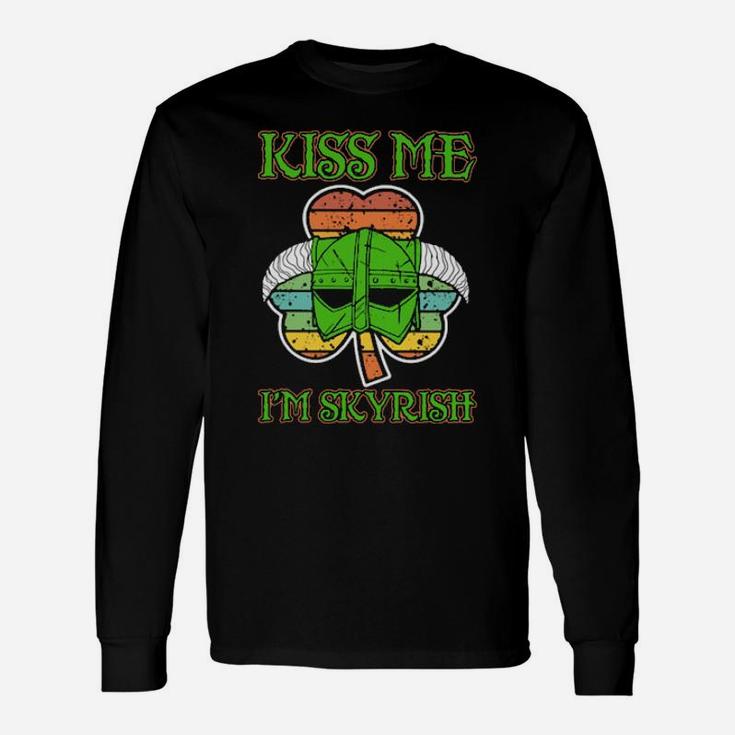 Kiss Me I'm Skyrish Irish Patrick's Day Long Sleeve T-Shirt