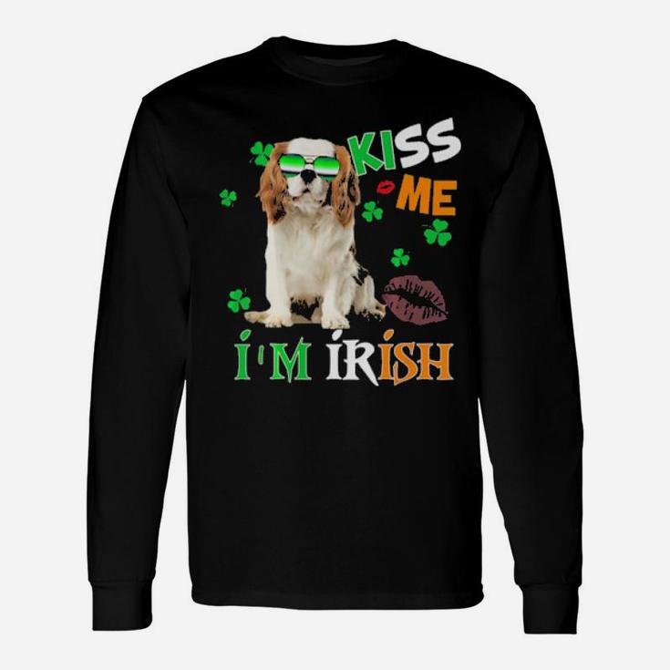 Kiss Me Im Irish My Cavalier King Is My Lucky Charm Long Sleeve T-Shirt