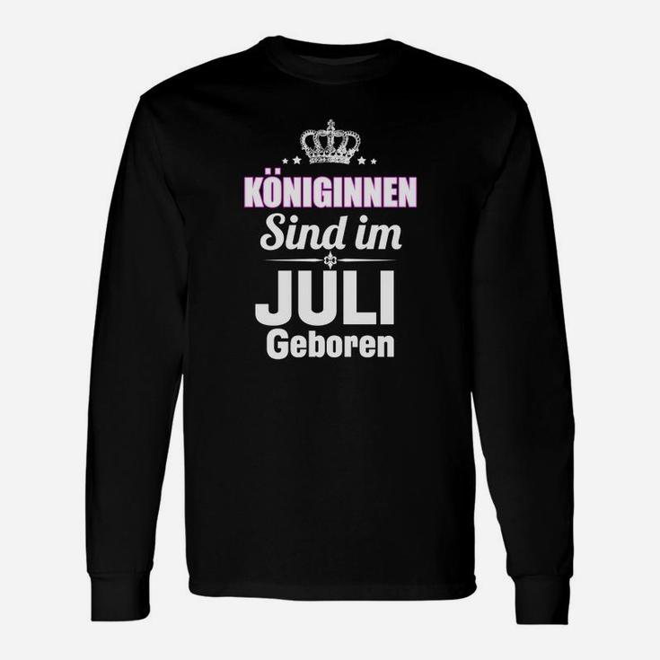 Königinnen Sind Im Juli Geboren Langarmshirts