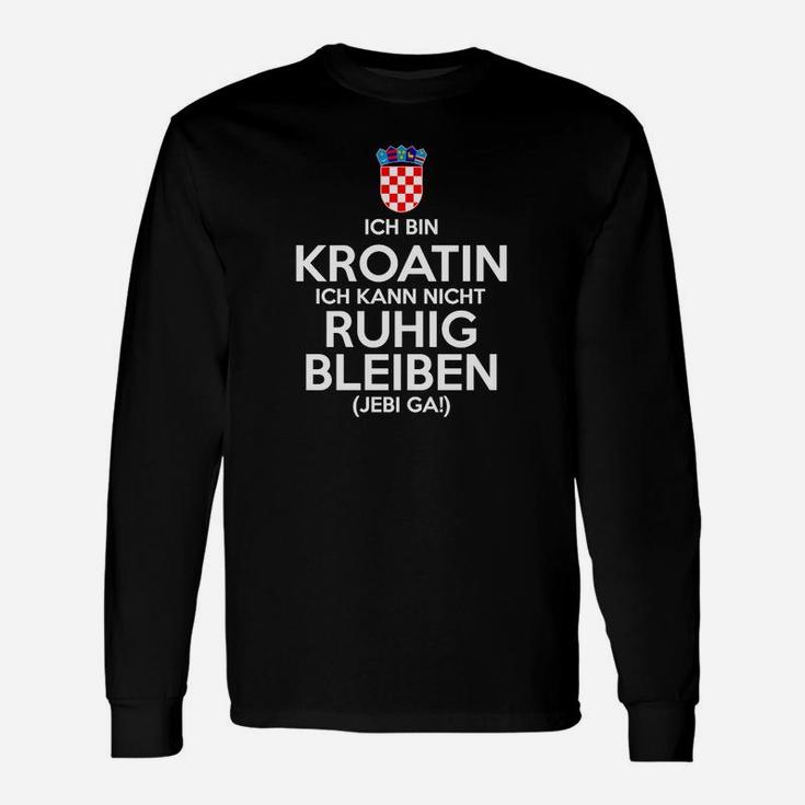 Kroatinik Kann Nich Ruhig Bleiben Langarmshirts