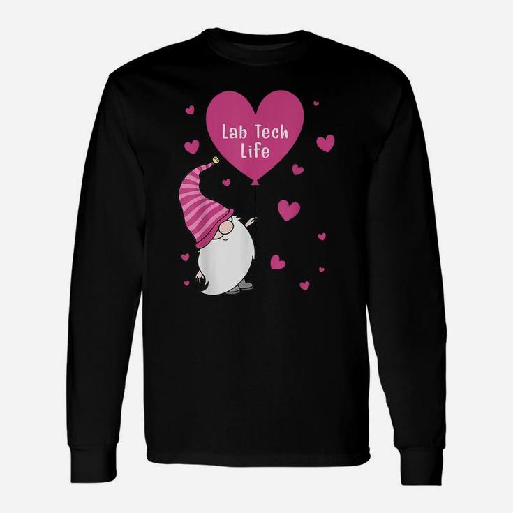 Lab Tech Life Valentine Gnome Nurse Gift Valentine's Day Unisex Long Sleeve