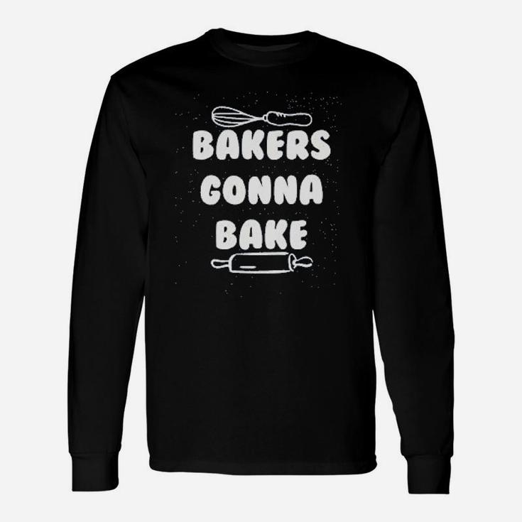 Ladies Bakers Gonna Bake Unisex Long Sleeve
