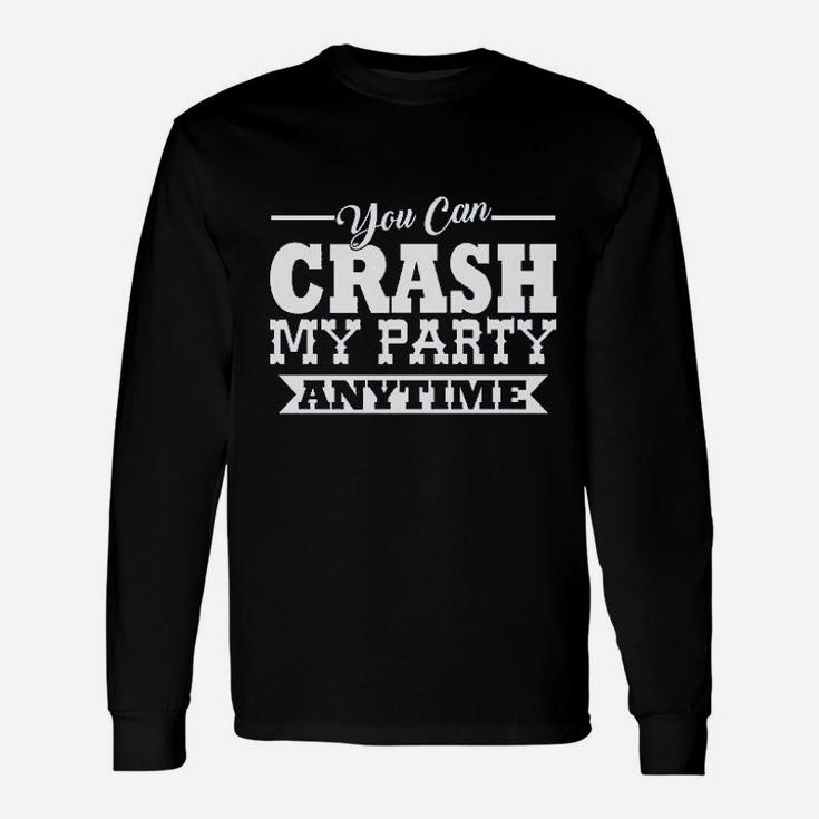 Ladies Crash My Party Anytime Country Song Game Unisex Long Sleeve