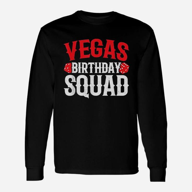 Las Vegas Birthday Party Vegas Birthday Squad Unisex Long Sleeve