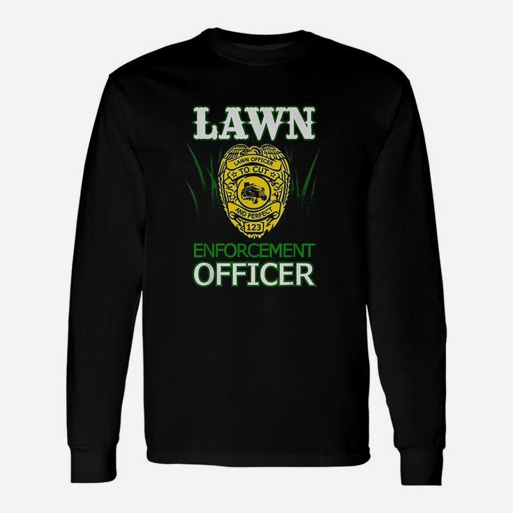 Lawn Enforcement Officer Unisex Long Sleeve