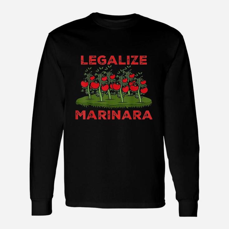Legalize Marinara Sauce Italian Food Humor Unisex Long Sleeve