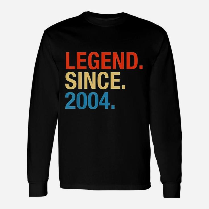 Legend Since 2004 17 Years Old 17Th Birthday Unisex Long Sleeve