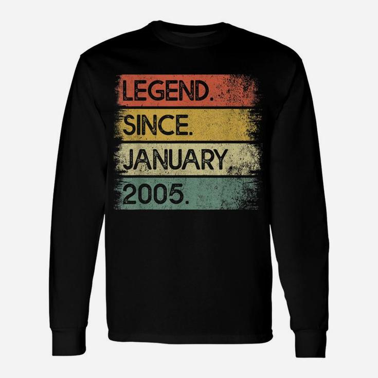 Legend Since January 2005 16Th Birthday Gifts 16 Years Old Unisex Long Sleeve