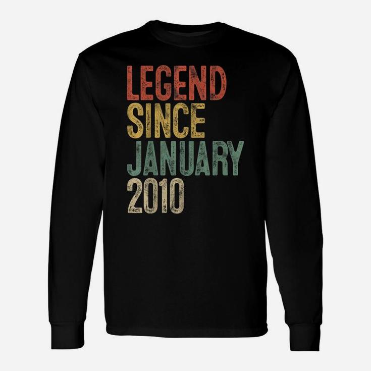 Legend Since January 2010 11Th Birthday Gift 11 Year Old Unisex Long Sleeve