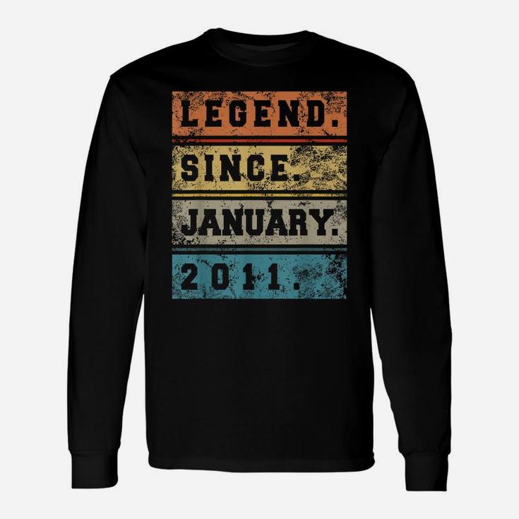 Legend Since January 2011 9 Years Old Gift Cool 9Th Birthday Unisex Long Sleeve