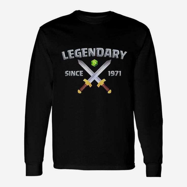 Legendary Since 1971 50Th Birthday Unisex Long Sleeve