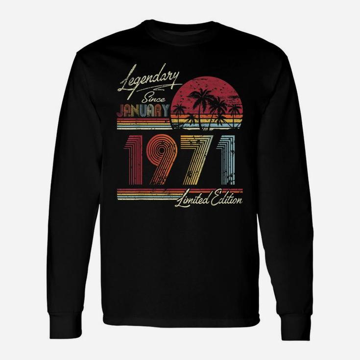 Legendary Since January 1971 49Th Birthday Gift 49 Years Old Unisex Long Sleeve