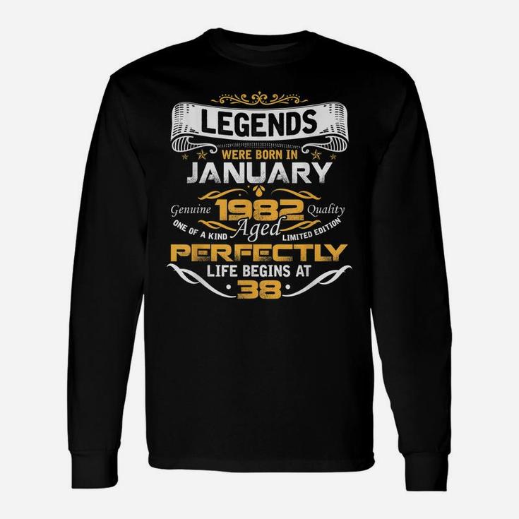 Legends Born In January 1982 38Th Awesome Birthday Gift Unisex Long Sleeve