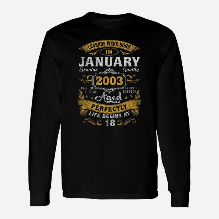 Legends Born In January 2003 18Th Birthday Gift 18 Yrs Old Unisex Long Sleeve
