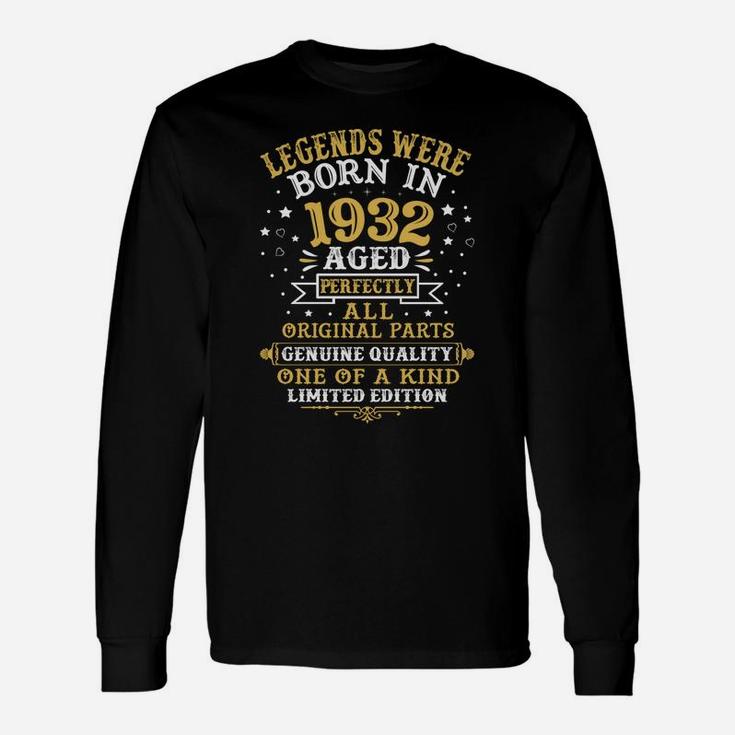 Legends Were Born In 1932 89 Years Old 89Th Birthday Gift Unisex Long Sleeve