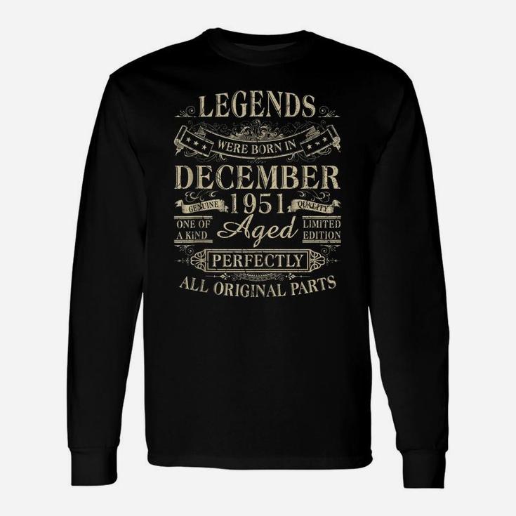 Legends Were Born In December 1951 70Th Birthday Gift Unisex Long Sleeve