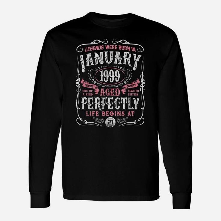 Legends Were Born In January 1999 21St Birthday Gift Unisex Long Sleeve
