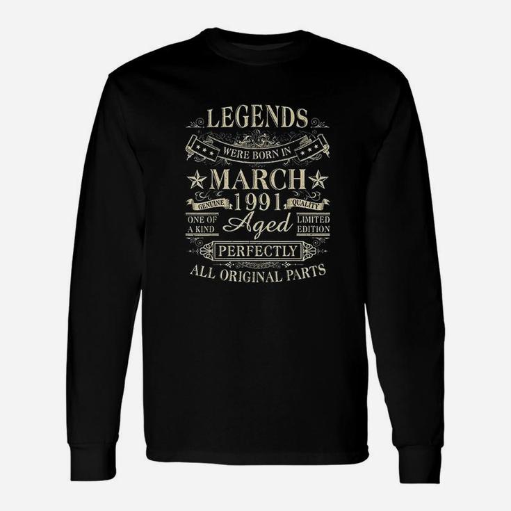 Legends Were Born In March 1991 30Th Birthday Gift Unisex Long Sleeve