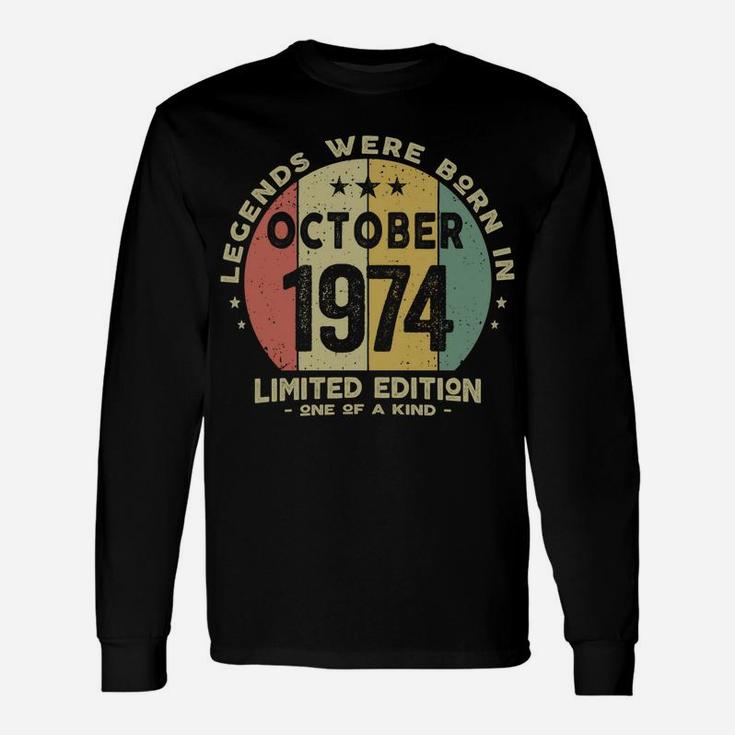 Legends Were Born In October 1974 Classic 47Th Birthday Unisex Long Sleeve