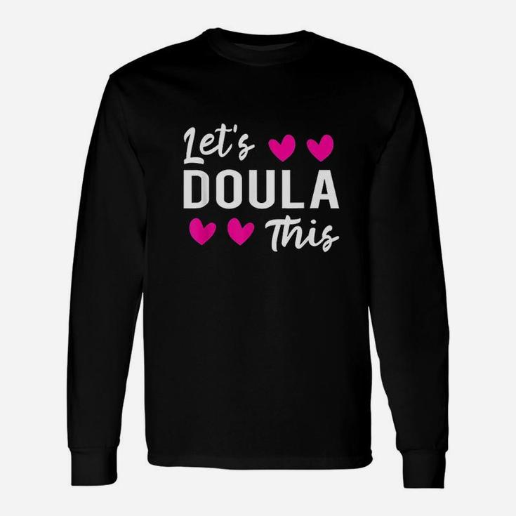 Lets Doula This Midwife Unisex Long Sleeve