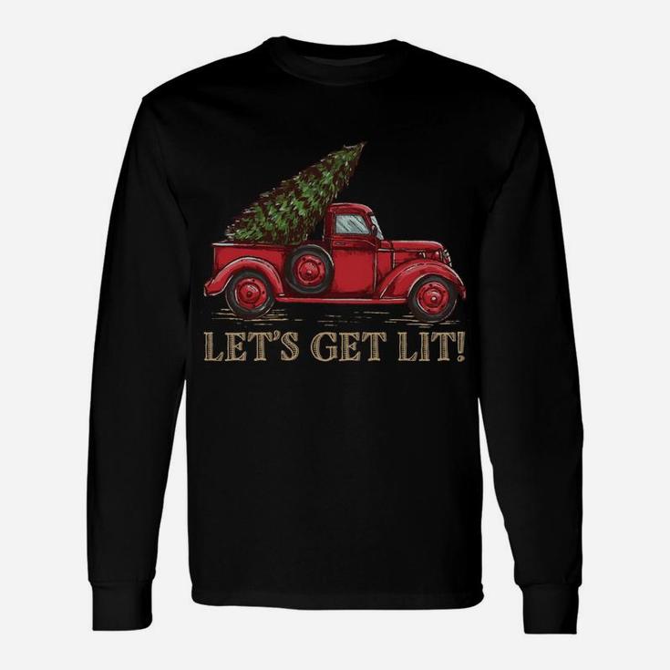 Let's Get Lit Christmas Design - Old Truck With A Xmas Tree Sweatshirt Unisex Long Sleeve