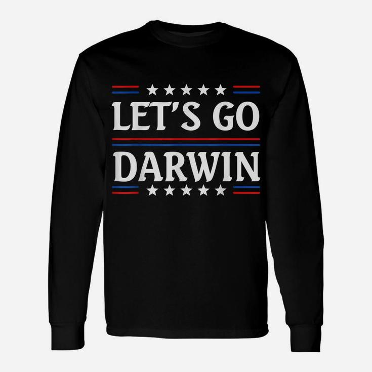 Lets Go Darwin Tee Funny Trendy Sarcastic Let's Go Darwin Unisex Long Sleeve